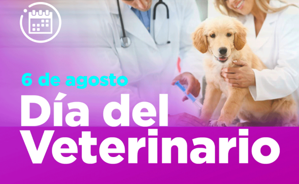 Hoy 6 de agosto Día del Veterinario.